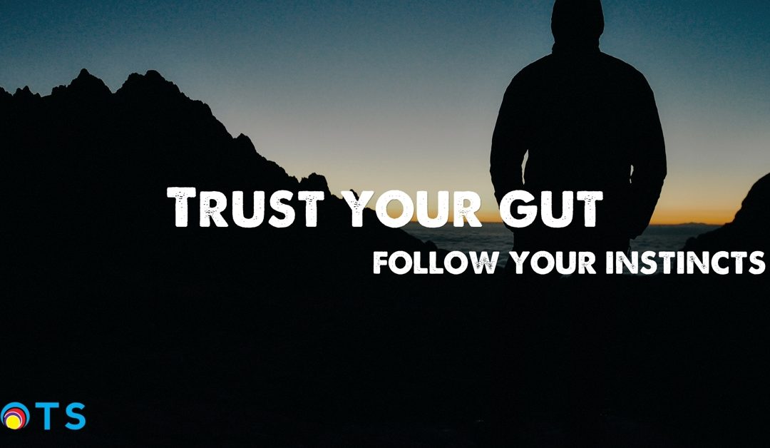 What If Your Gut Instinct Is Right?