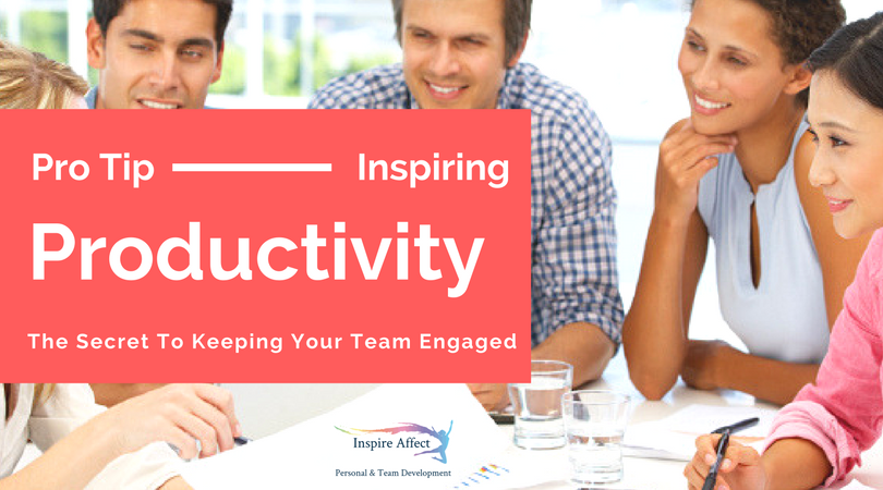 The Secret To Keeping Your Team Engaged